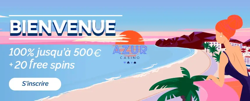 Bienvenue 100% jusqu`a 500 promo Azur CASINO